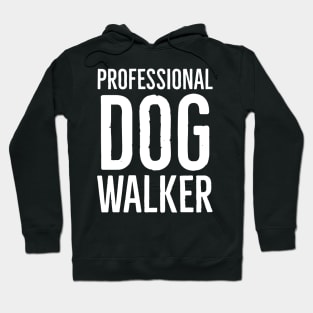 Professional Dog Walker Hoodie